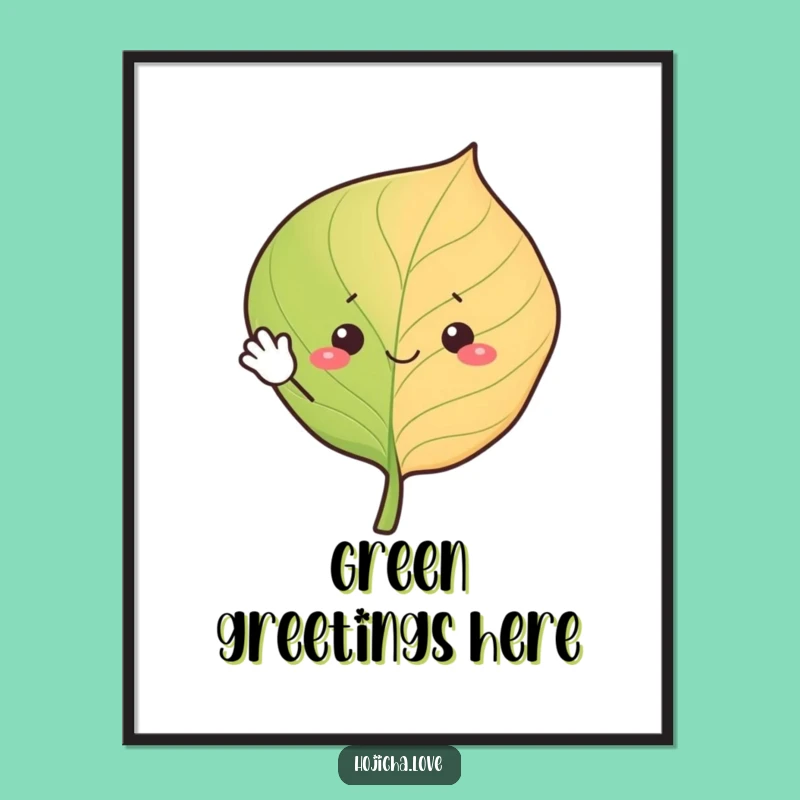 Funny Waving Hojicha Leaf Poster - Cheerful Tea Art Print