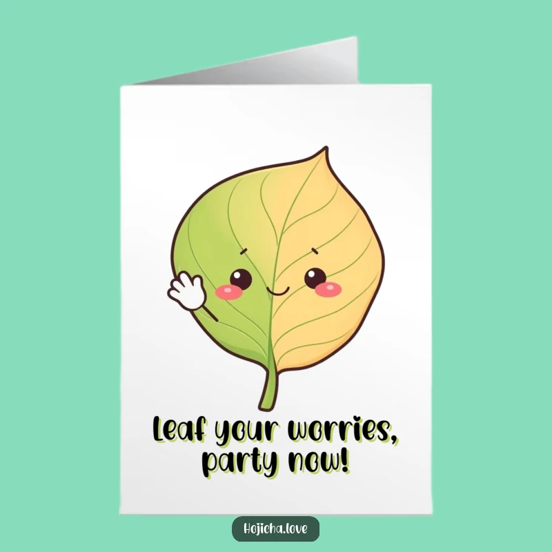Free Printable Birthday Card: Waving Hojicha Leaf Funny Downloadable Gift for Tea Pals!