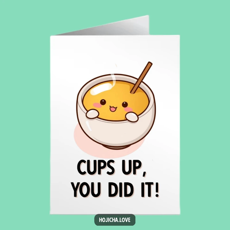 Free Printable Hojicha Cup Congrats Card - Enthusiastic Stirring Downloadable Celebration