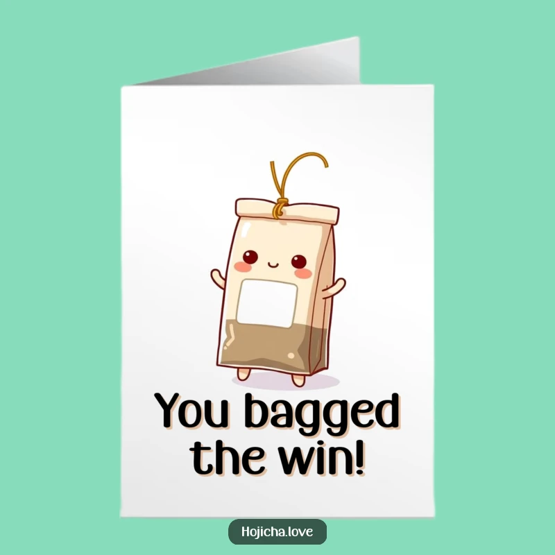 Free Printable Congrats Card: Dancing Hojicha Teabag Celebrates Your Success - Funny!